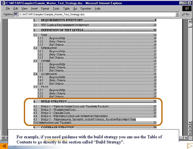 View Build Strategy For example, if you need guidance with the build strategy you