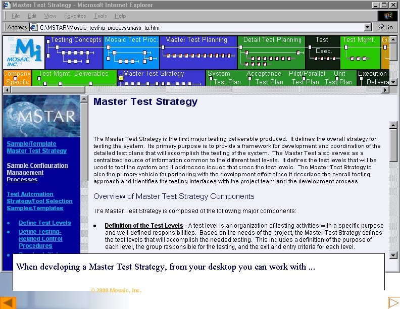 Working with Pages When developing a Master Test Strategy, from your desktop you can