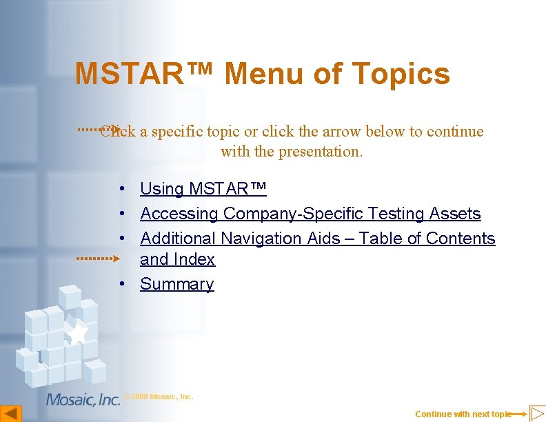 MSTAR™ Menu of Topics Click a specific topic or click the arrow below to