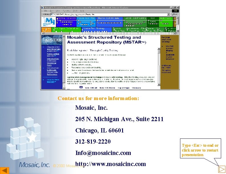 Contact Us Contact us for more information: Mosaic, Inc. 205 N. Michigan Ave. ,