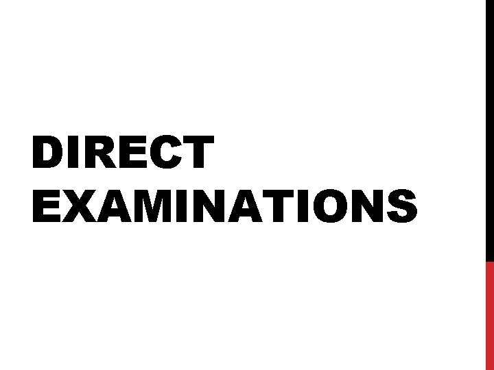 DIRECT EXAMINATIONS 