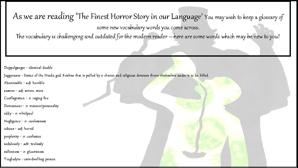 As we are reading ‘The Finest Horror Story in our Language’ You may wish