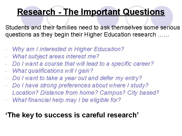 Research - The Important Questions Students and their families need to ask themselves some