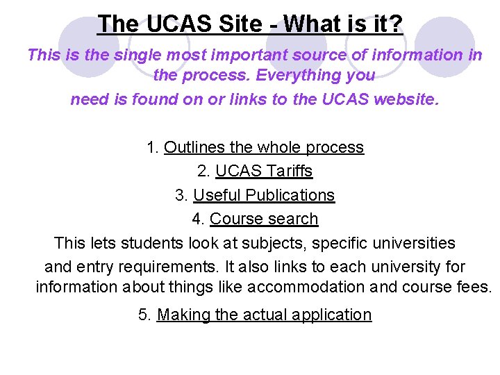 The UCAS Site - What is it? This is the single most important source