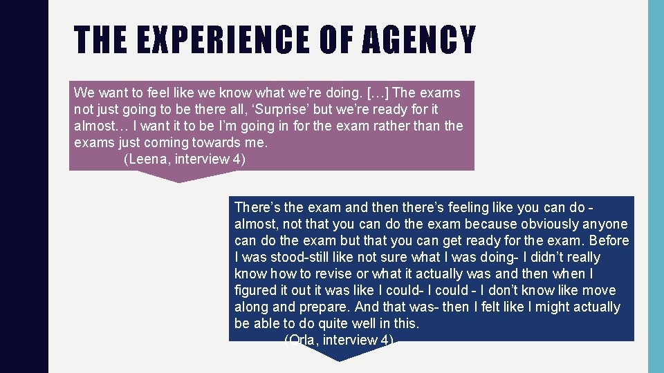 THE EXPERIENCE OF AGENCY We want to feel like we know what we’re doing. THE EXPERIENCE OF AGENCY We want to feel like we know what we’re doing.
