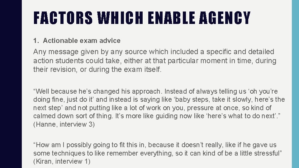 FACTORS WHICH ENABLE AGENCY 1. Actionable exam advice Any message given by any source FACTORS WHICH ENABLE AGENCY 1. Actionable exam advice Any message given by any source