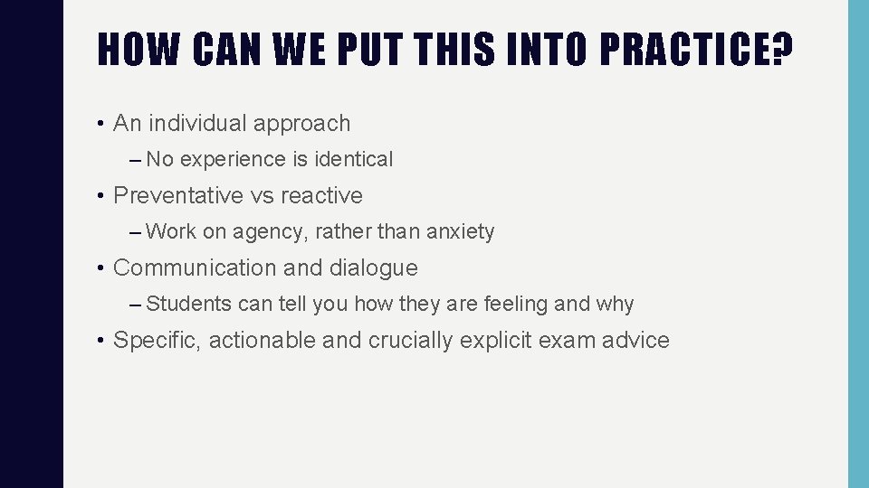 HOW CAN WE PUT THIS INTO PRACTICE? • An individual approach – No experience HOW CAN WE PUT THIS INTO PRACTICE? • An individual approach – No experience