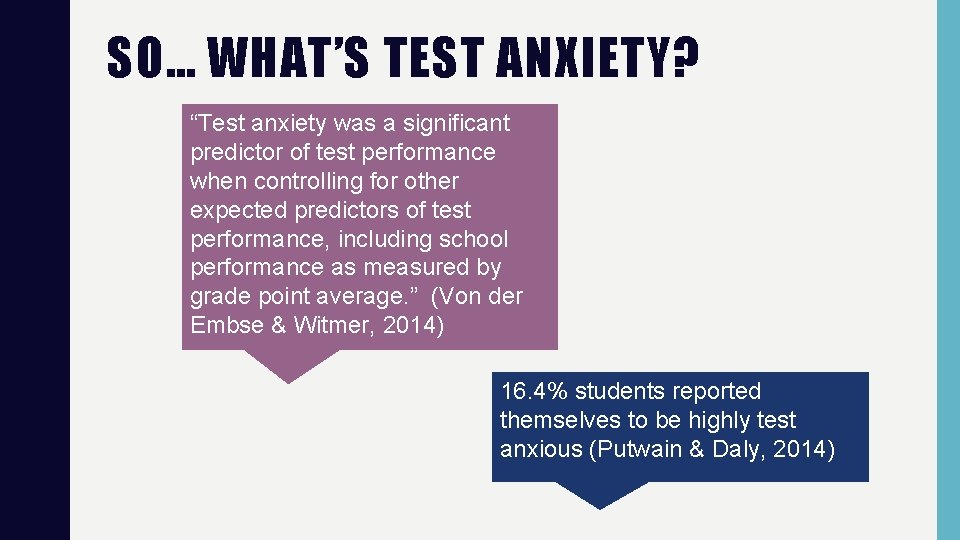 SO… WHAT’S TEST ANXIETY? “Test anxiety was a significant predictor of test performance when SO… WHAT’S TEST ANXIETY? “Test anxiety was a significant predictor of test performance when