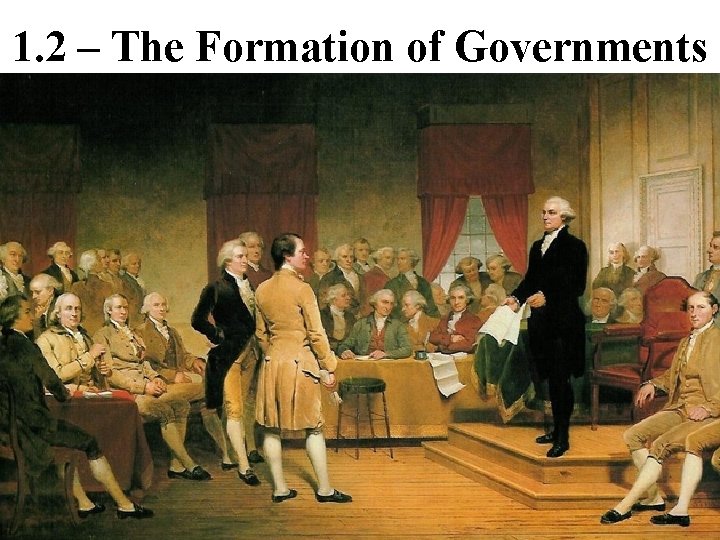 1. 2 – The Formation of Governments 