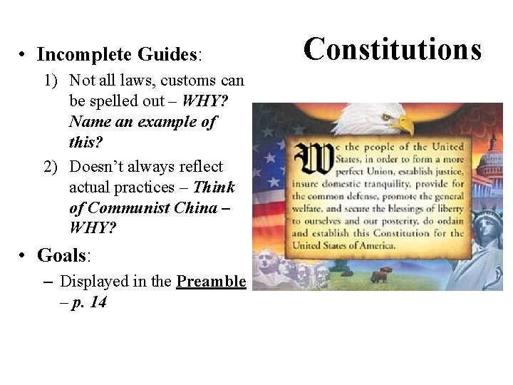  • Incomplete Guides: 1) Not all laws, customs can be spelled out –