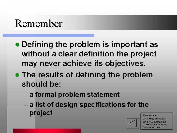 Remember l Defining the problem is important as without a clear definition the project Remember l Defining the problem is important as without a clear definition the project