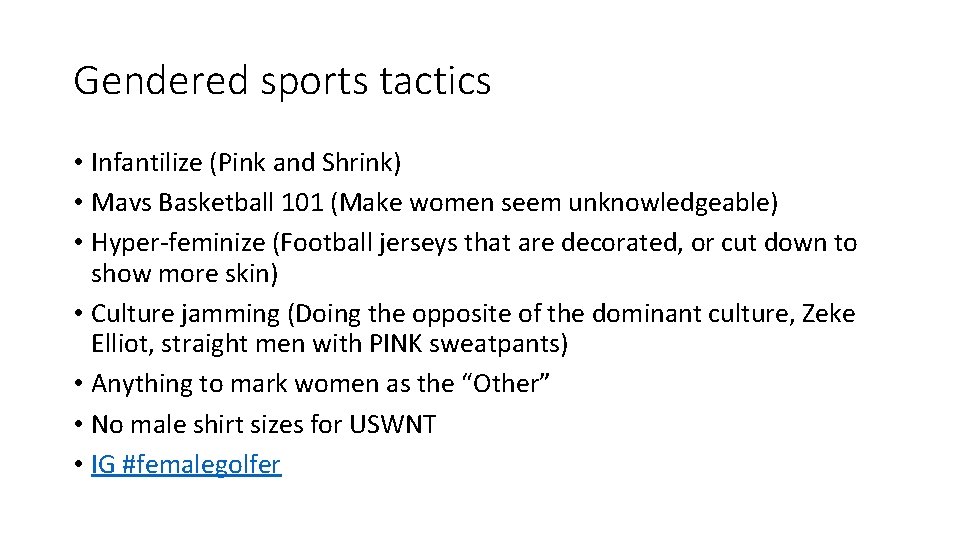 Gendered sports tactics • Infantilize (Pink and Shrink) • Mavs Basketball 101 (Make women
