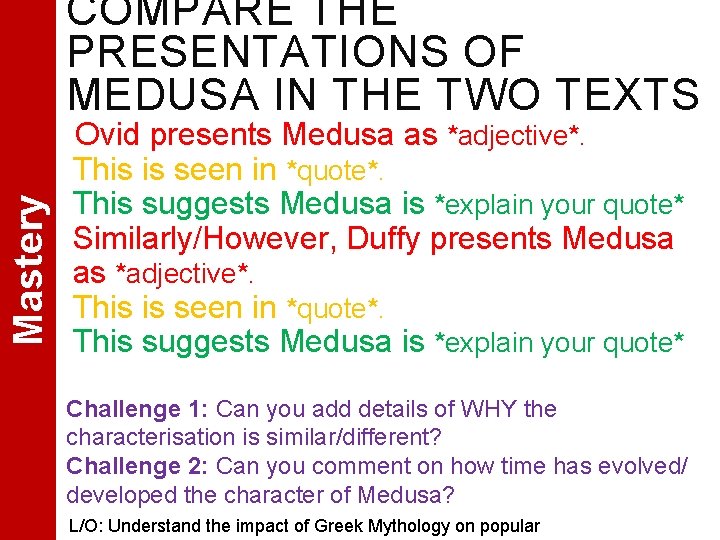 Mastery COMPARE THE PRESENTATIONS OF MEDUSA IN THE TWO TEXTS Ovid presents Medusa as