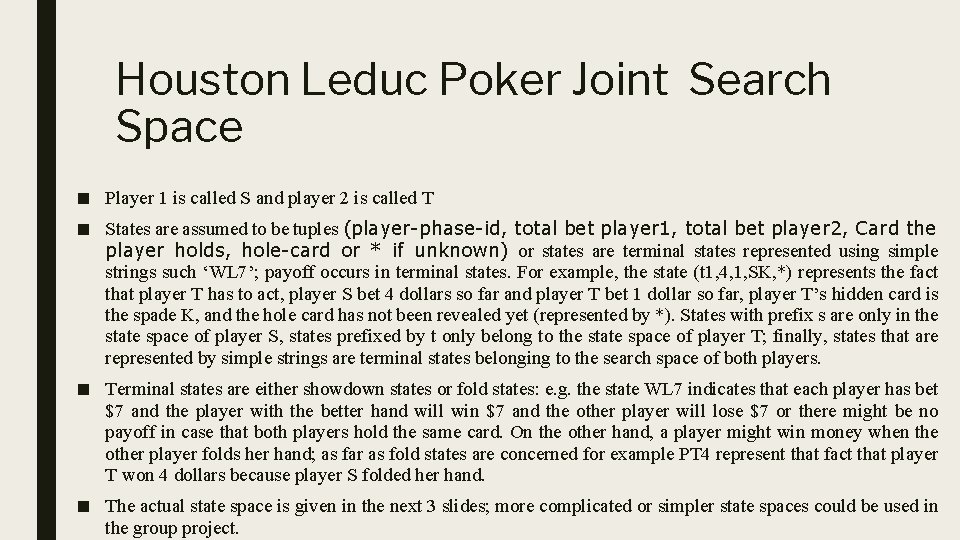 Houston Leduc Poker Joint Search Space ■ Player 1 is called S and player