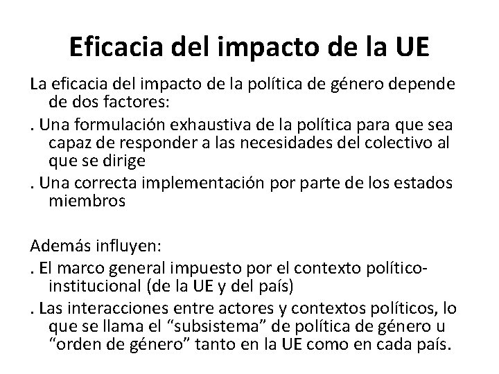 Eficacia del impacto de la UE La eficacia del impacto de la política de