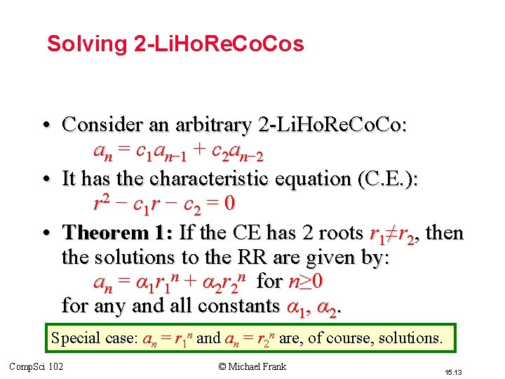 Solving 2 -Li. Ho. Re. Cos • Consider an arbitrary 2 -Li. Ho. Re.