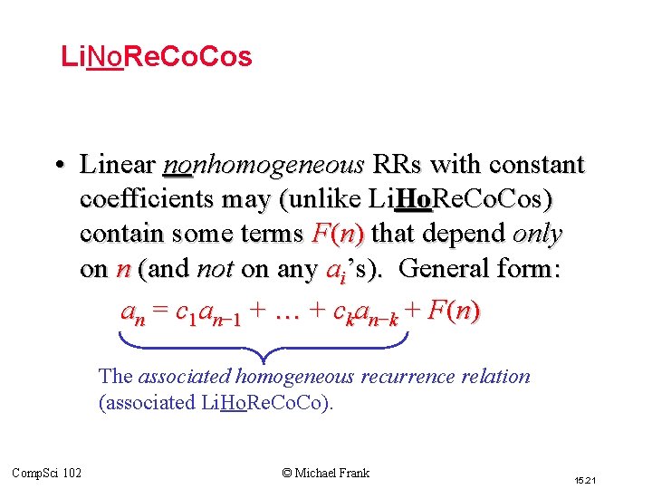 Li. No. Re. Cos • Linear nonhomogeneous RRs with constant coefficients may (unlike Li.