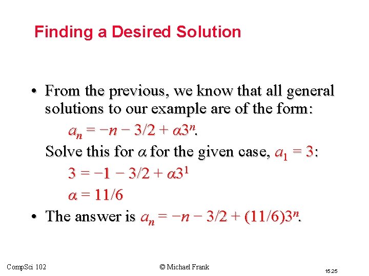 Finding a Desired Solution • From the previous, we know that all general solutions