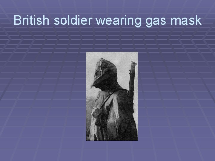 British soldier wearing gas mask 