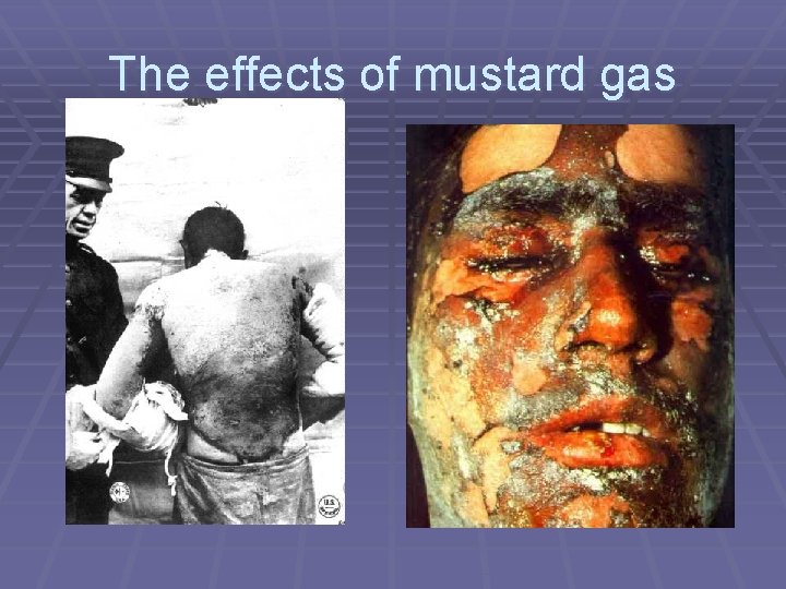 The effects of mustard gas 