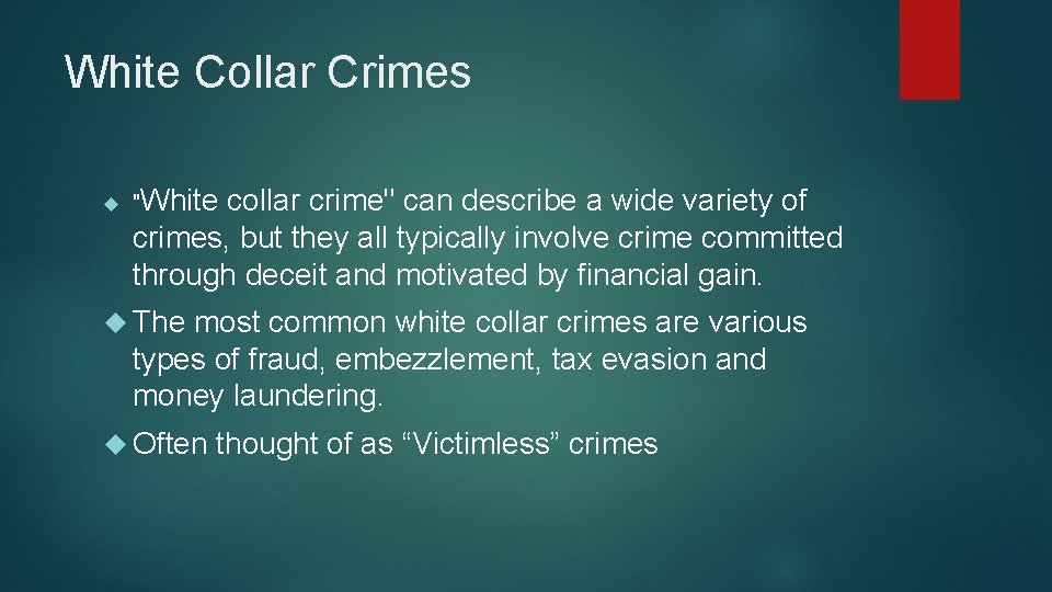 White Collar Crimes "White collar crime" can describe a wide variety of crimes, but