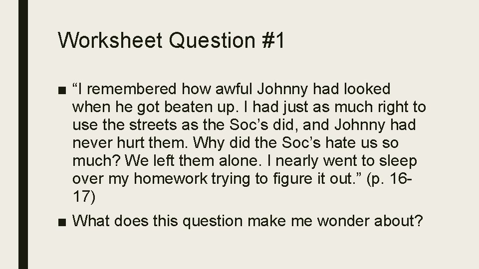 Worksheet Question #1 ■ “I remembered how awful Johnny had looked when he got Worksheet Question #1 ■ “I remembered how awful Johnny had looked when he got