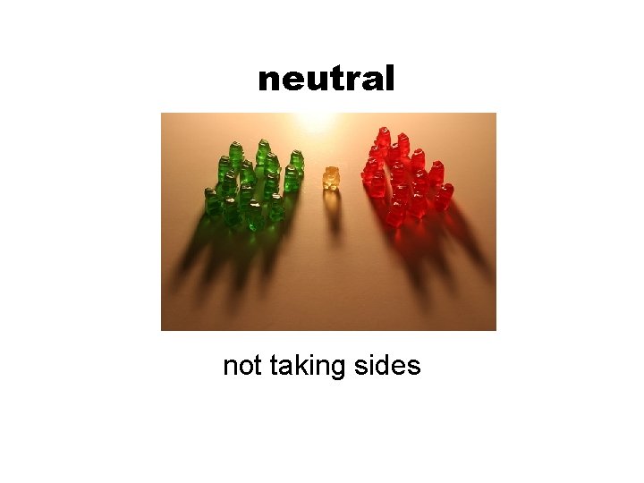 neutral not taking sides 