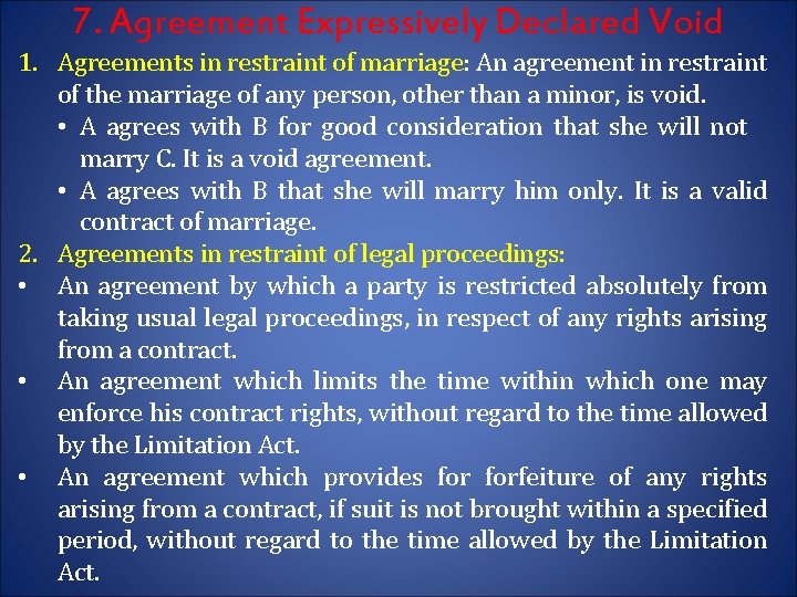 7. Agreement Expressively Declared Void 1. Agreements in restraint of marriage: An agreement in