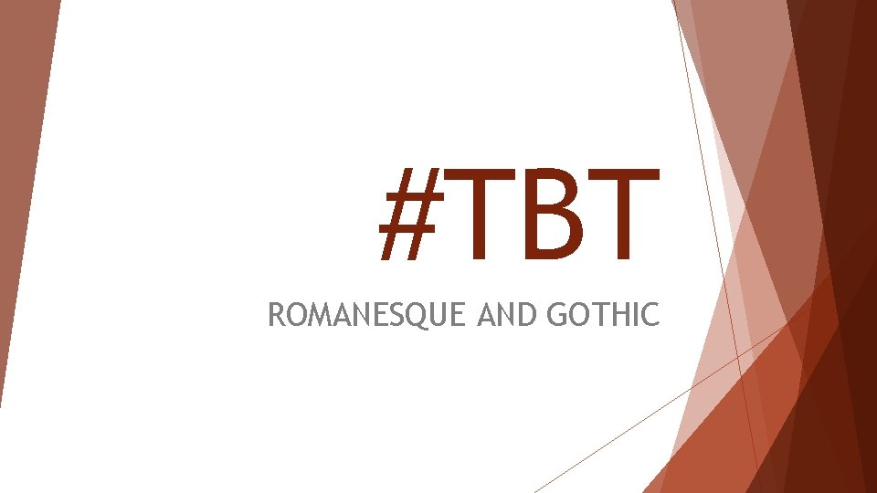 #TBT ROMANESQUE AND GOTHIC 