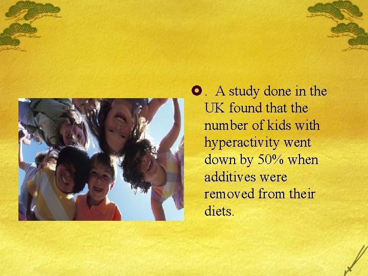 £. A study done in the UK found that the number of kids with