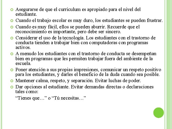  Asegurarse de que el curriculum es apropiado para el nivel del estudiante. Cuando