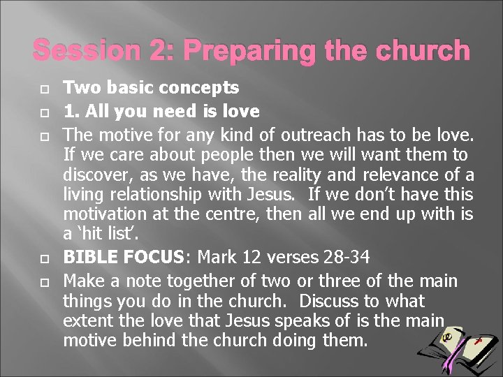 Session 2: Preparing the church Two basic concepts 1. All you need is love