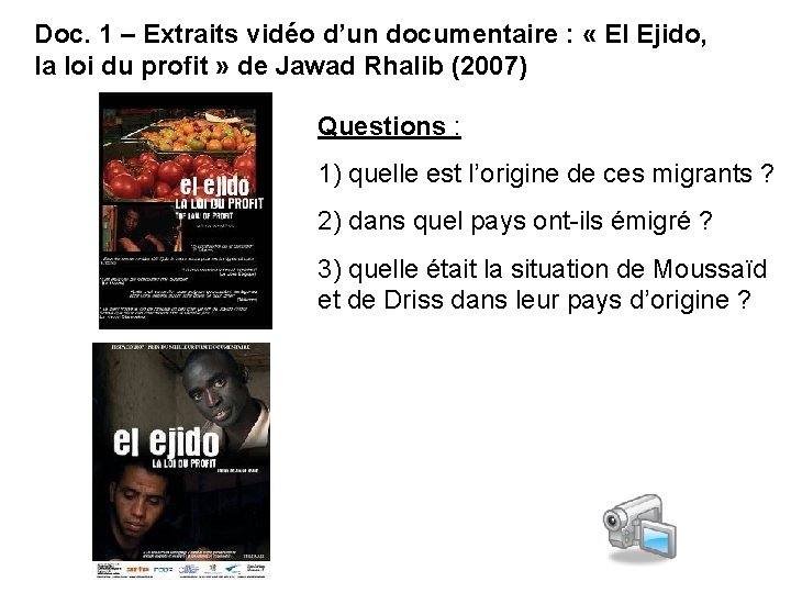 Doc. 1 – Extraits vidéo d’un documentaire : « El Ejido, la loi du