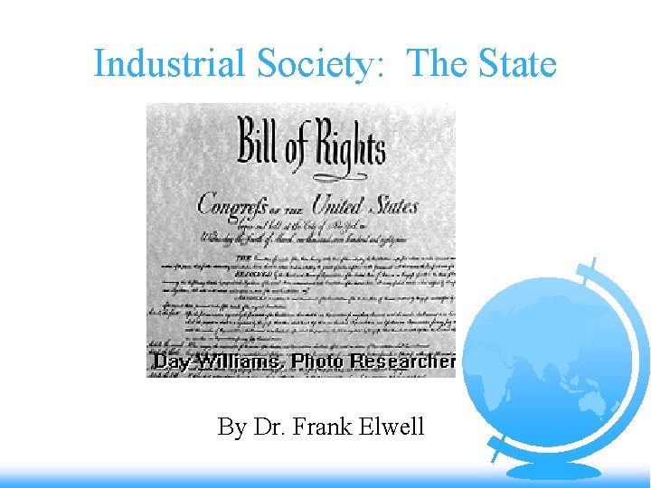 Industrial Society: The State By Dr. Frank Elwell 