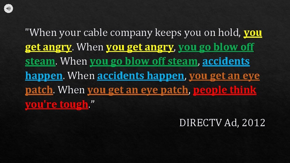 "When your cable company keeps you on hold, you get angry. When you get