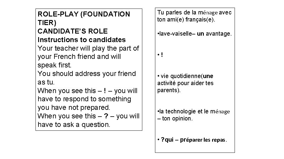 ROLE-PLAY (FOUNDATION TIER) CANDIDATE’S ROLE Instructions to candidates Your teacher will play the part