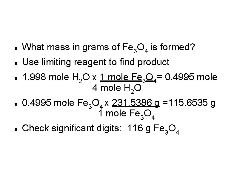  What mass in grams of Fe 3 O 4 is formed? Use limiting