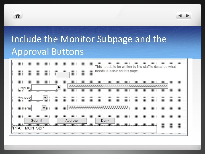 Include the Monitor Subpage and the Approval Buttons 