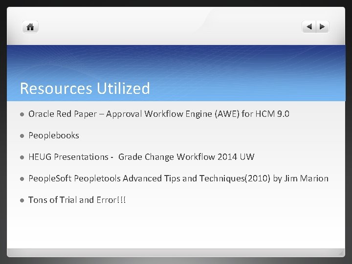 Resources Utilized l Oracle Red Paper – Approval Workflow Engine (AWE) for HCM 9.