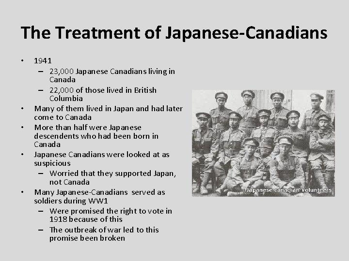The Treatment of Japanese-Canadians • • • 1941 – 23, 000 Japanese Canadians living The Treatment of Japanese-Canadians • • • 1941 – 23, 000 Japanese Canadians living