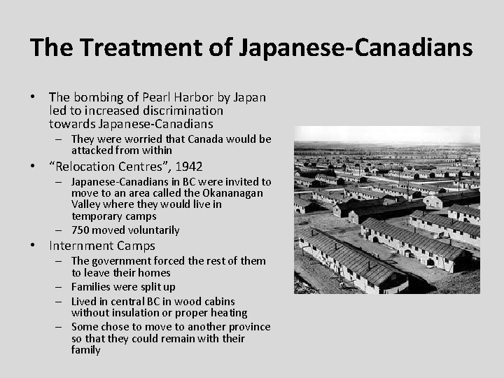The Treatment of Japanese-Canadians • The bombing of Pearl Harbor by Japan led to The Treatment of Japanese-Canadians • The bombing of Pearl Harbor by Japan led to