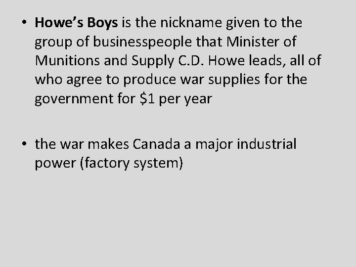 • Howe’s Boys is the nickname given to the group of businesspeople that • Howe’s Boys is the nickname given to the group of businesspeople that