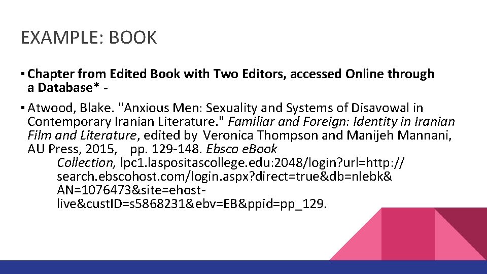 EXAMPLE: BOOK ▪ Chapter from Edited Book with Two Editors, accessed Online through a