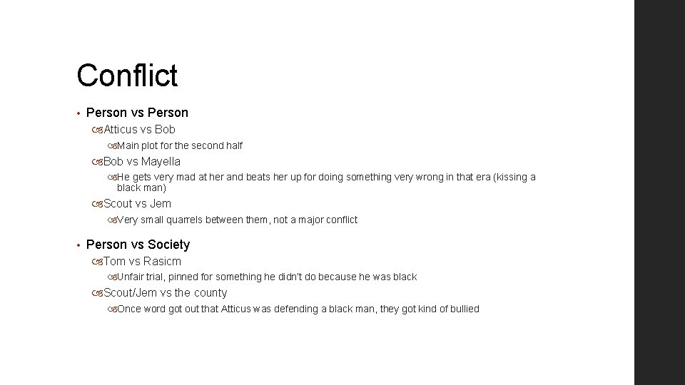 Conflict • Person vs Person Atticus vs Bob Main plot for the second half