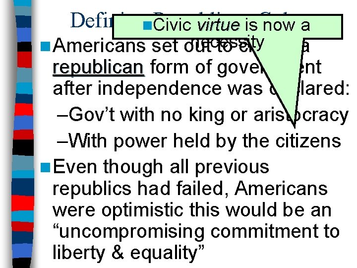 Definingn. Republican Civic virtue is. Culture now a necessity set out to create a