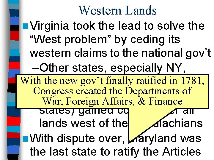 Western Lands n Virginia took the lead to solve the “West problem” by ceding