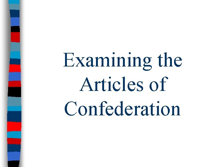 Examining the Articles of Confederation 