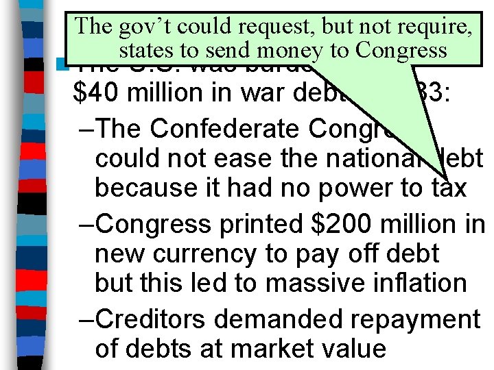 Debt, could Taxes, & Inflation The gov’t request, but not require, states to send