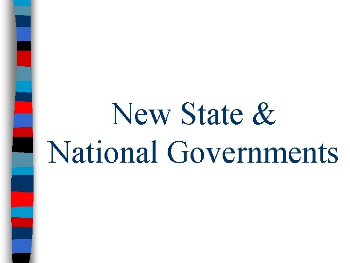 New State & National Governments 
