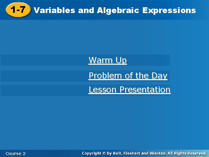 and Algebraic Expressions 1 -7 Variables and Algebraic Expressions Warm Up Problem of the